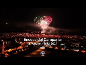 Encesa del Campanar. El Vendrell Festa Major Juliol 2024