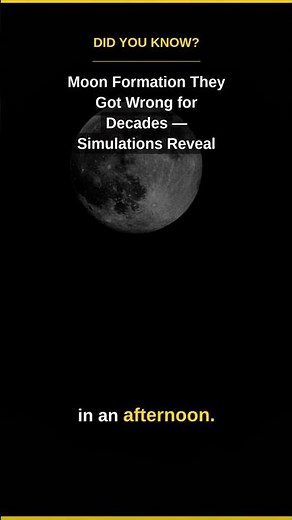 Collision Simulation Reveals Moon Formed in Just Hours 🌕