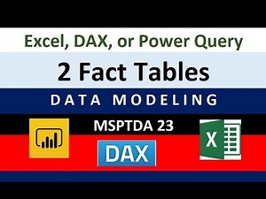 MSPTDA 23: Two Fact Tables? DAX, Power Query or Worksheet Formulas to Convert to 1 Fact Table