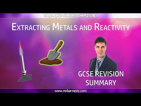 Extracting Metals and Reactivity - All you need to know for the GCSE