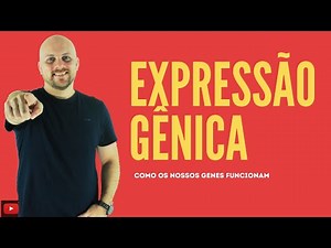 GENÉTICA | EXPRESSÃO GENICA
