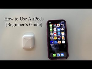 How to Use AirPods [Beginner's Tutorial]
