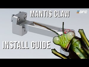 The GFC Mantis Claw Install guide