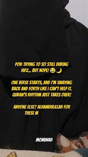 Hifz Struggles 😂 Sitting Still? Nope, Swaying to Quran Rhythm! | POV Hifz Life