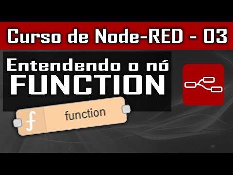 Node-RED bloco FUNCTION [Node-Red] - Curso de Node - Aula 03