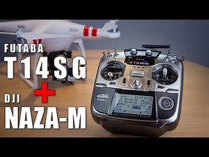 DJI Phantom 2 #10 - Futaba T14SG Naza-M Programmierung