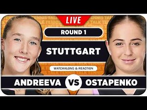 ANDREEVA vs OSTAPENKO • WTA Stuttgart 2026 • LIVE Tennis Watchalong