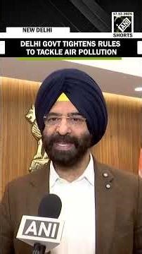 Delhi Min Manjinder Sirsa announces strict rules to tackle Air Pollution