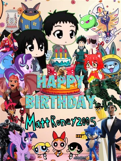 Happy birthday mattroney2005!🎂😆