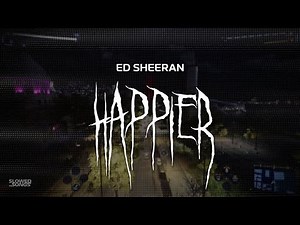 ed sheeran - happier [ slowed + reverb ] (lyrics)