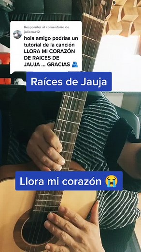 Aprende a tocar la intro de 'Llora mi corazón' de Raíces de Jauja en guitarra