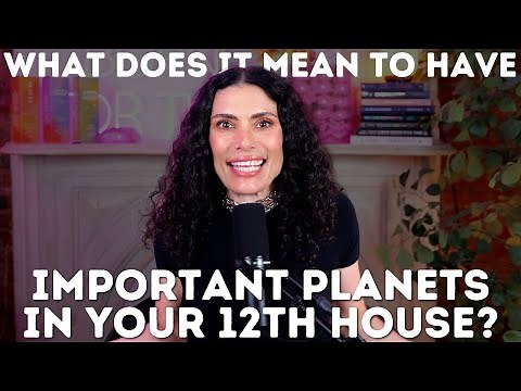 What does it mean to have important planets in your 12th House? | CHANI Astro 101
