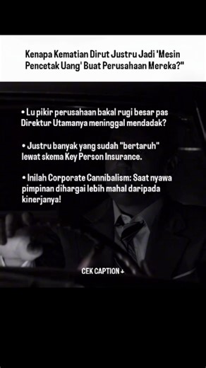 | Mindset | Edukasi | Inspirasi | on Instagram: "Dunia korporasi punya sisi gelap yang sangat teknis dan bikin bulu kuduk merdiri: perusahaan bisa meraup untung triliunan dari kematian pimpinannya sendiri. Melalui skema Company-Owned Life Insurance (COLI) atau lebih spesifiknya Key Person Insurance, perusahaan membeli polis asuransi jiwa atas nama Direktur Utama atau eksekutif kunci lainnya. Secara administrasi, perusahaanlah yang membayar premi, perusahaan yang menjadi pemegang polis, dan perus