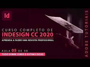 Curso de Indesign CC 2020 para iniciantes Completo - Cores e Dicas para diagramar - Aula 05
