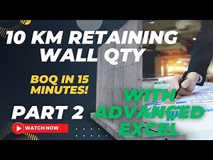 BOQ in 15 Minutes for 10 Km Retaining Wall | Part 2 | Complete Quantity Calculation