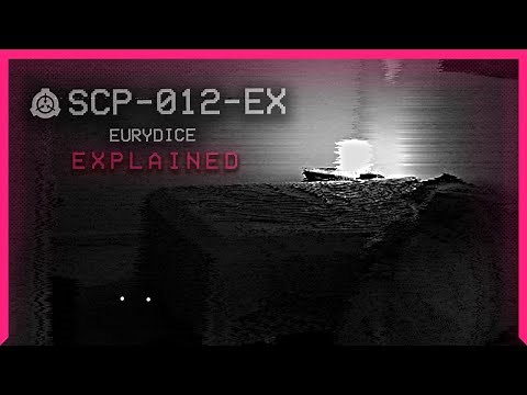 SCP-012-EX │ Eurydice │ Explained │ Nocturnal SCP
