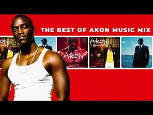 AKON MUSIC MIX | THE BEST OF AKON HITS MUSIC