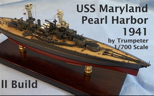 小号手Trumpeter 1/700 美国海军BB-46 马里兰号战列舰模型制作-珍珠港