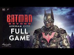 Batman Beyond: Arkham City | FULL GAME | Batman Beyond Modded Suit