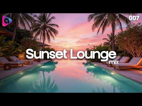 Sunset Lounge Mix #007 | Golden Hour Lounge Mix