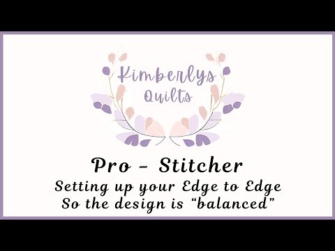 Pro Stitcher - How to set up a Balanced design when doing an edge to edge