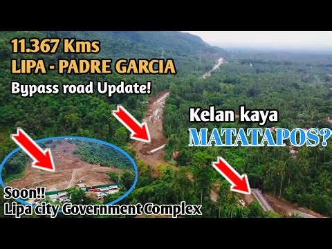 Kelan kaya matatapos?11.367 kms Lipa - Padre Garcia Bypass road Update!!