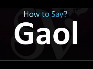 How to Pronounce Gaol (correctly!)