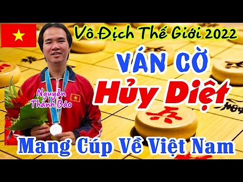 Ván cờ tuyệt đỉnh của Nguyễn Thành Bảo (Việt Nam), giải cờ tướng vô địch thế giới 2022. Cờ Tướng Hay
