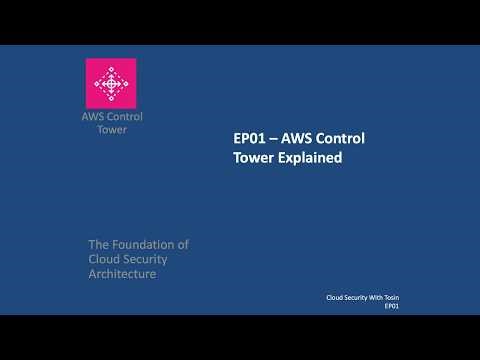 EP01: AWS Control Tower Explained