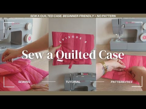 How to Sew a Quilted Case Without a Pattern | Easy Device Sleeve Tutorial | Sunday Sewing Club Ep.6