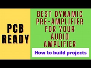 Best dynamic Pre-amplifier build for your audio project with ready made PCB design
