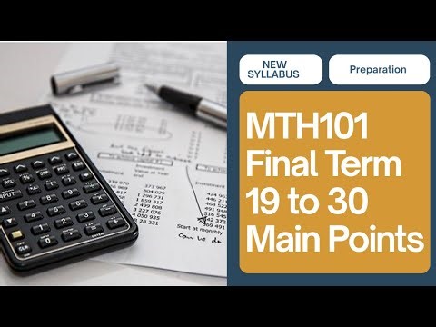MTH101 Final Term Preparation Lecture 19 to 30[Main Points]