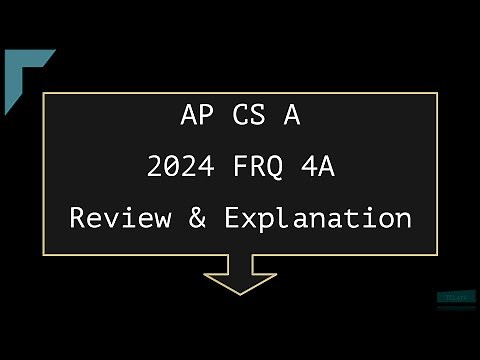2024 AP Computer Science A FRQ 4A