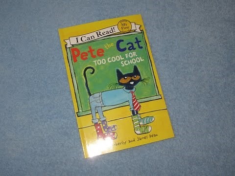 Pete The Cat ~ Too cCool For School Children's Read Aloud Story Book For Kids By James Dean