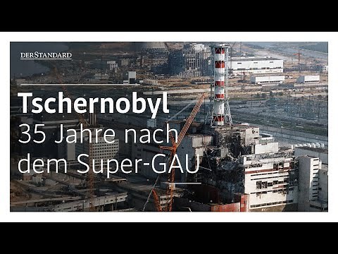 Tschernobyl: 35 Jahre nach dem Super-GAU