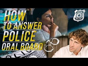 How To Answer Police Oral Board Interview Questions-Oral Board Preparation Guide & Sample Questions