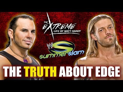 The TRUTH About Matt Hardy vs. Edge at WWE SummerSlam 2005