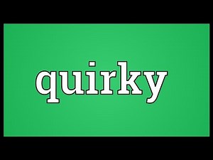 Quirky Meaning