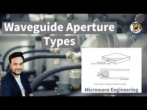 Waveguide Apertures || Waveguide irises || Microwave engineering