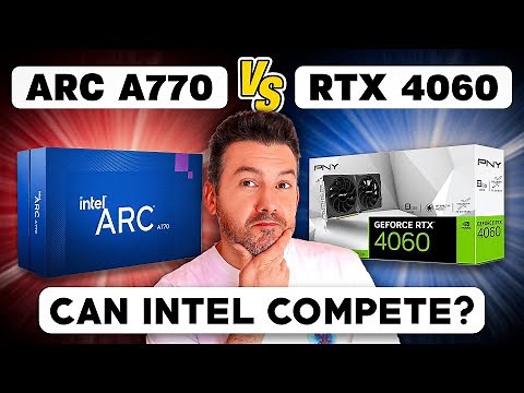 Should You Buy an Intel Arc A770 or RTX 4060?