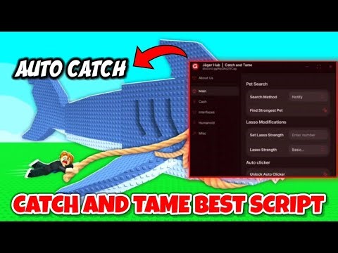 New Catch and Tame Best Script | Auto Catch, Find Strongest Pets & More