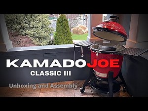 Kamado Joe Classic 3, Unboxing and Assembly