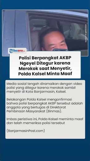 Viral Video Polisi Berpangkat AKBP Ngeyel Merokok Sambil Menyetir, Polda Kalsel Minta Maaf