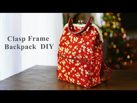DIY Metal Clasp Frame Backpack | How to sew your own backpack with side pockets and zipper pocket