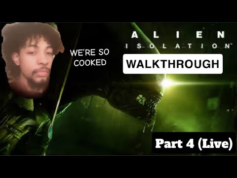Alien Isolation Walkthrough|Part 4 (LIVE) PS5