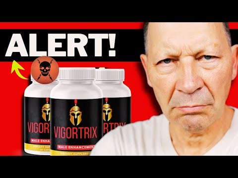 VIGORTRIX REVIEW 2025 ⚠️ Honest Truth Exposed | Vigortrix Male Enhancement Scam or Legit?