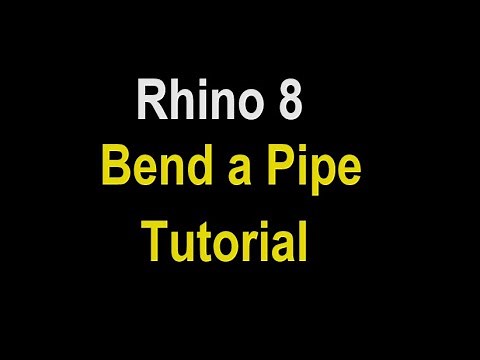 Rhino 8 Bend a Pipe Tutorial