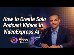 How to Create Solo Podcast Videos in VideoExpress AI v3 – Full Tutorial