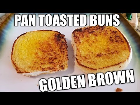 How to Toast Buns in a Pan Golden Brown