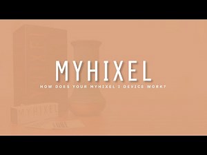 How to use your MYHIXEL I Device for better results - Step by step